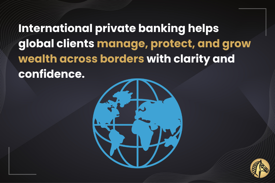 Illustration of a global map icon with text highlighting how international private banking helps clients manage, protect, and grow wealth across borders